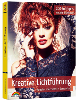 Kreative Lichtführung – 100 Fototipps